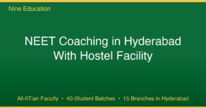 NEET Coaching with Hostel Facility Hyderabad — Nine Education